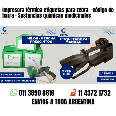 Impresora térmica etiquetas para zebra  código de barra - Sustancias químicas medicinales